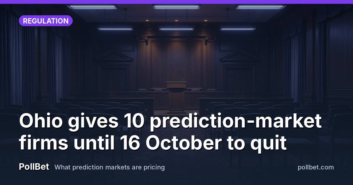 Ohio gives 10 prediction-market firms until 16 October to quit